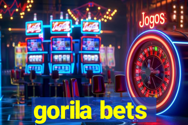 gorila bets