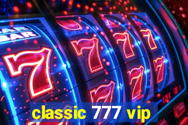 classic 777 vip