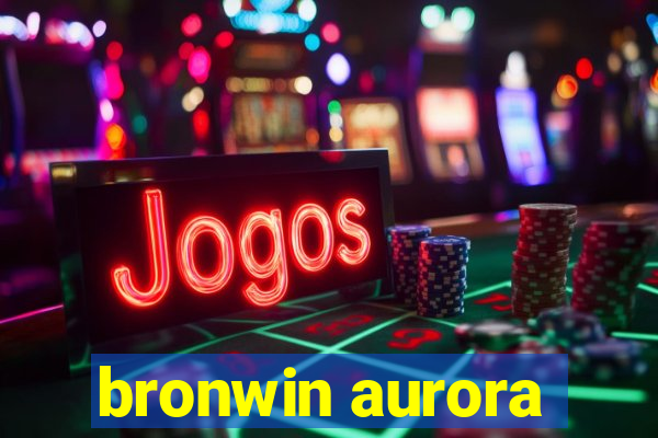 bronwin aurora