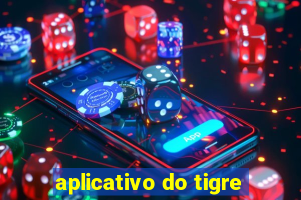 aplicativo do tigre