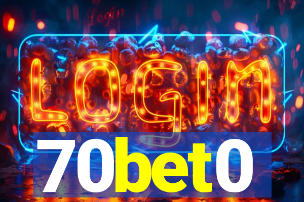 70bet0