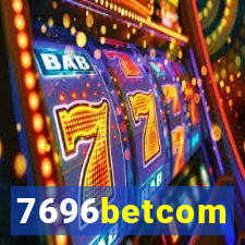 7696betcom