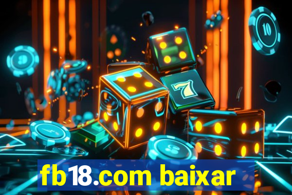 fb18.com baixar