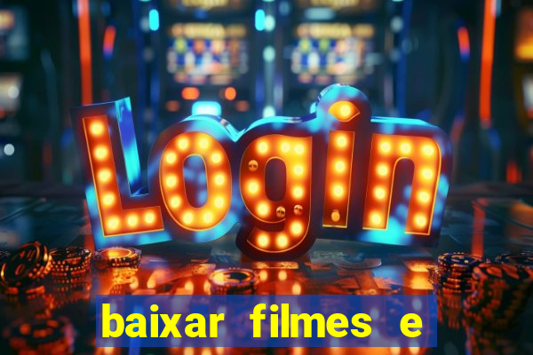 baixar filmes e séries mp4