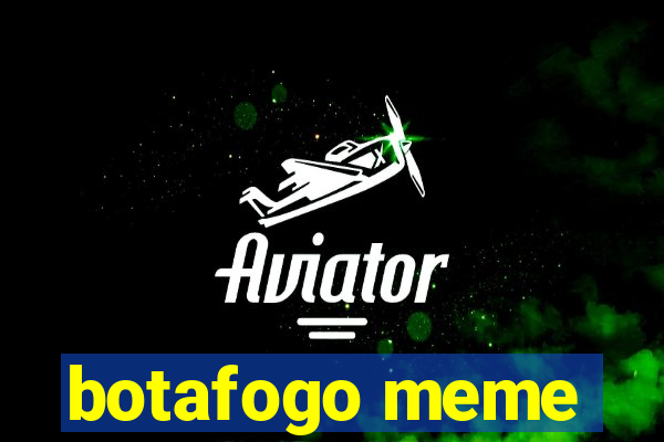 botafogo meme