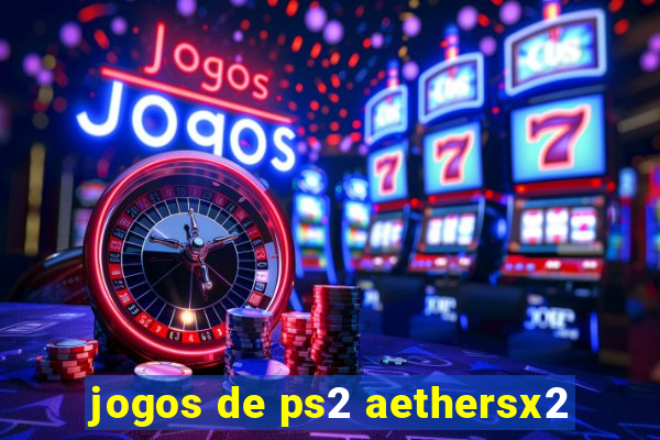 jogos de ps2 aethersx2