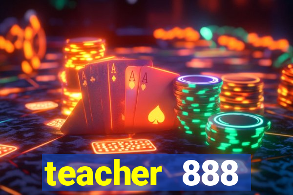 teacher 888 plataforma login