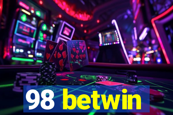 98 betwin