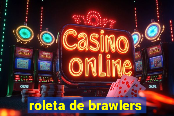 roleta de brawlers