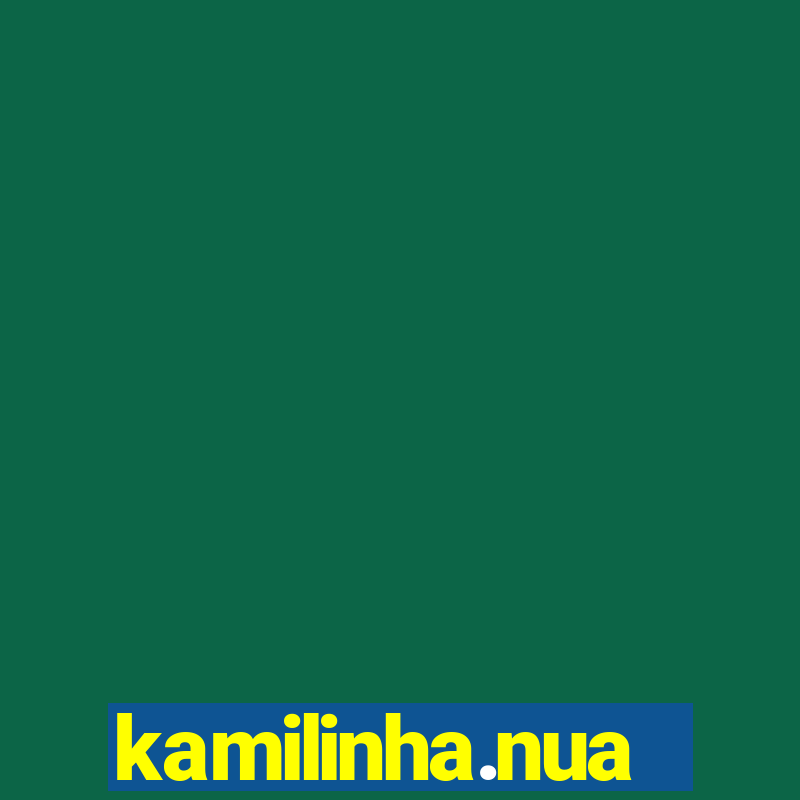 kamilinha.nua