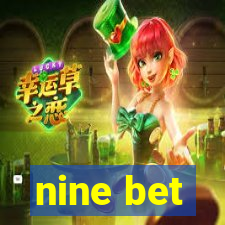 nine bet