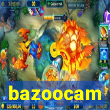 bazoocam