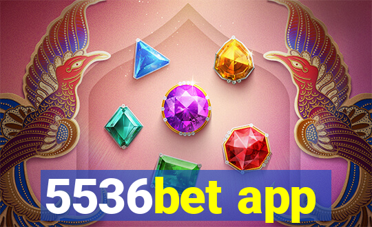 5536bet app