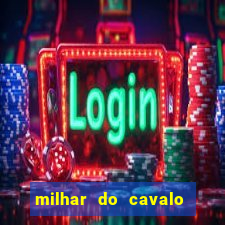 milhar do cavalo que mais sai