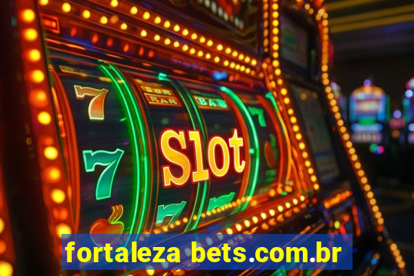 fortaleza bets.com.br