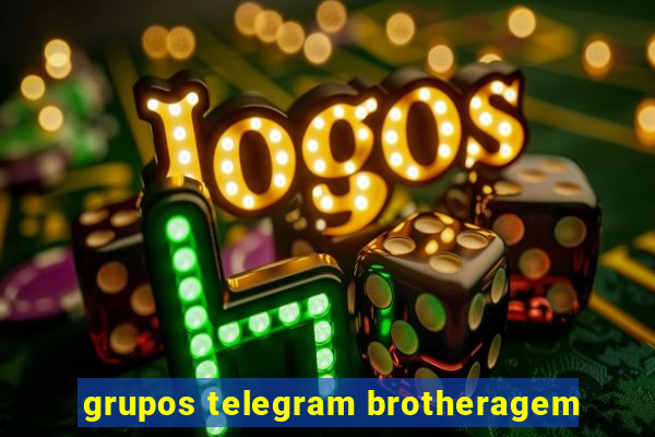 grupos telegram brotheragem