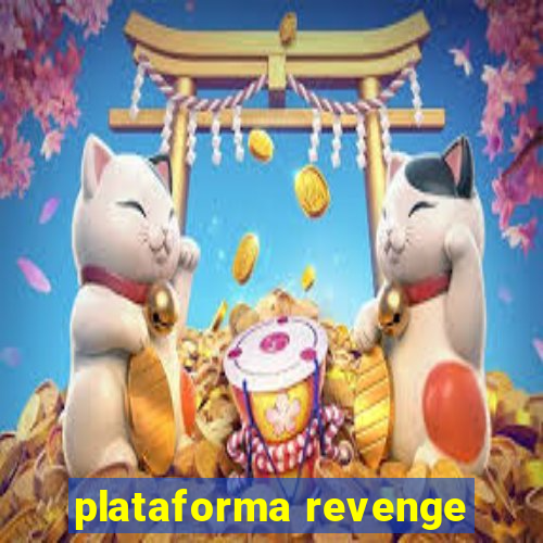 plataforma revenge