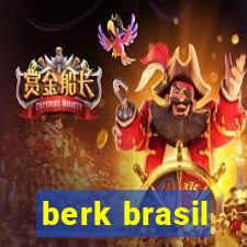 berk brasil