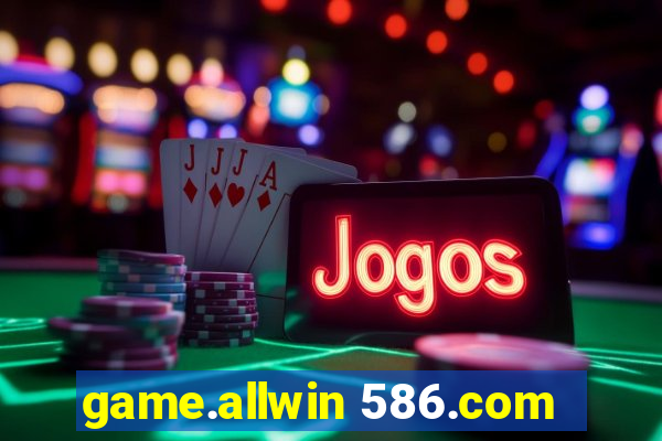 game.allwin 586.com