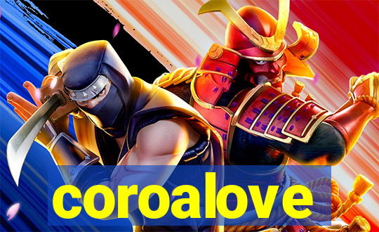 coroalove