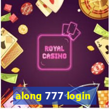 along 777 login