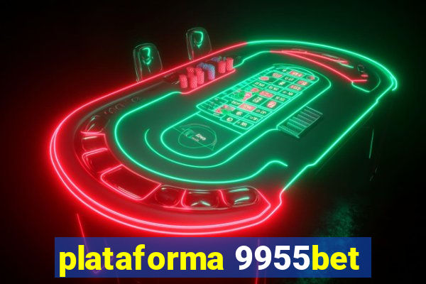 plataforma 9955bet