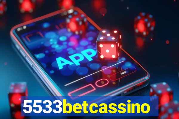 5533betcassino