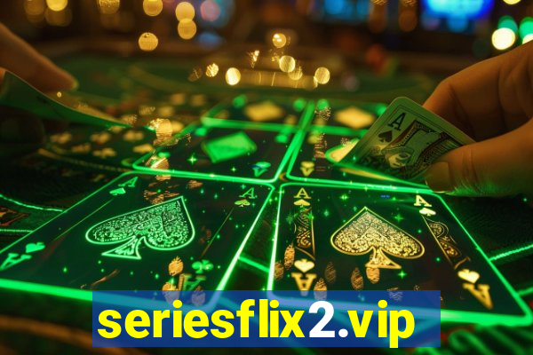 seriesflix2.vip