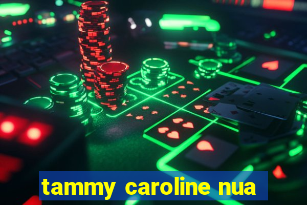 tammy caroline nua