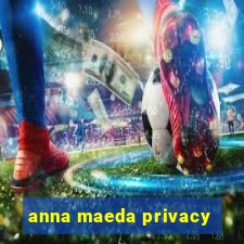 anna maeda privacy