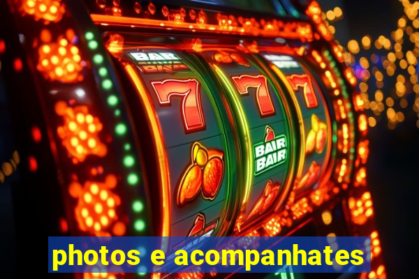 photos e acompanhates