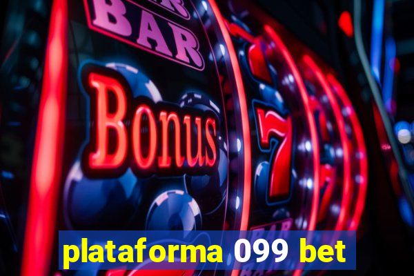 plataforma 099 bet