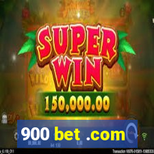 900 bet .com