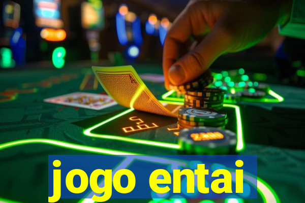 jogo entai