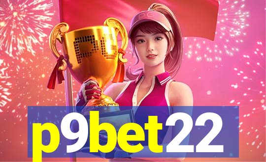 p9bet22