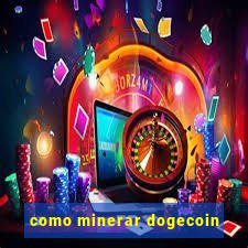 como minerar dogecoin