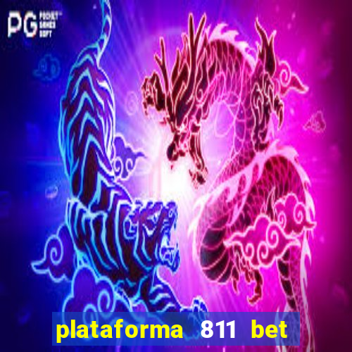 plataforma 811 bet é confiável