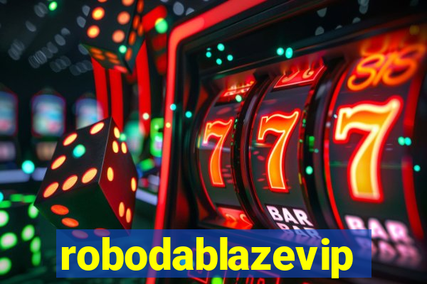 robodablazevip