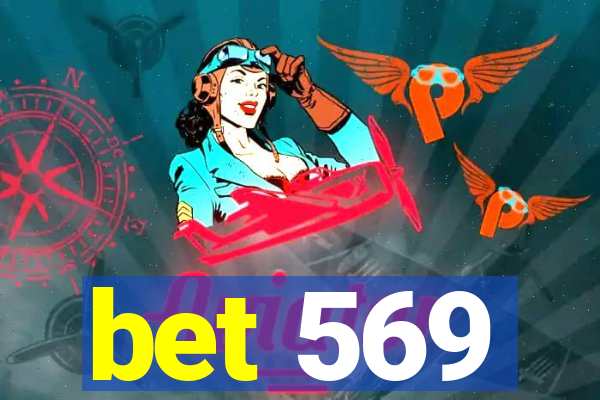 bet 569