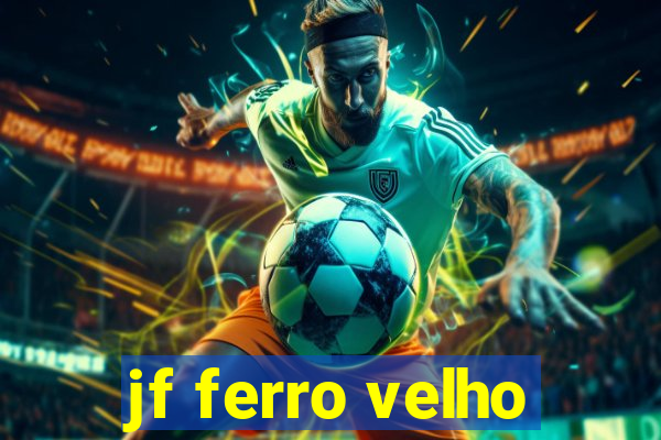 jf ferro velho