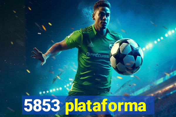 5853 plataforma