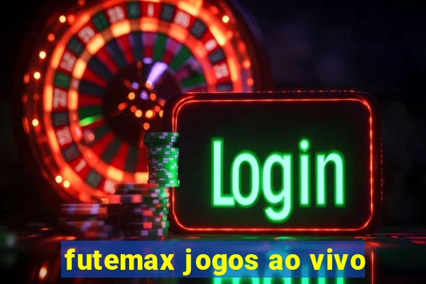 futemax jogos ao vivo