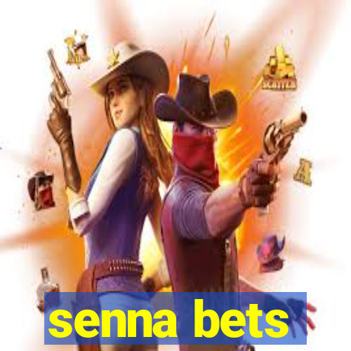 senna bets