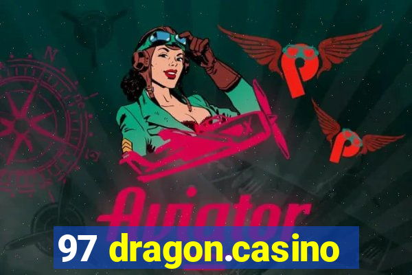 97 dragon.casino