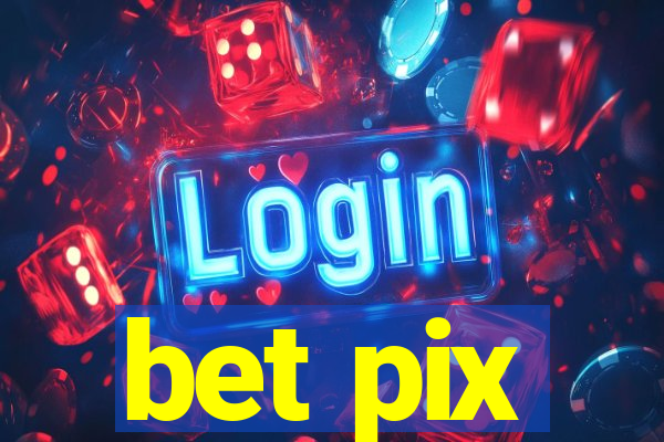 bet pix