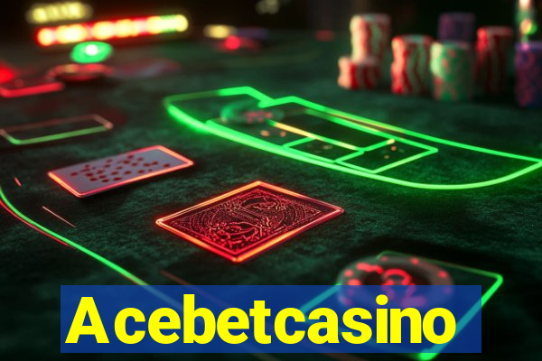 Acebetcasino