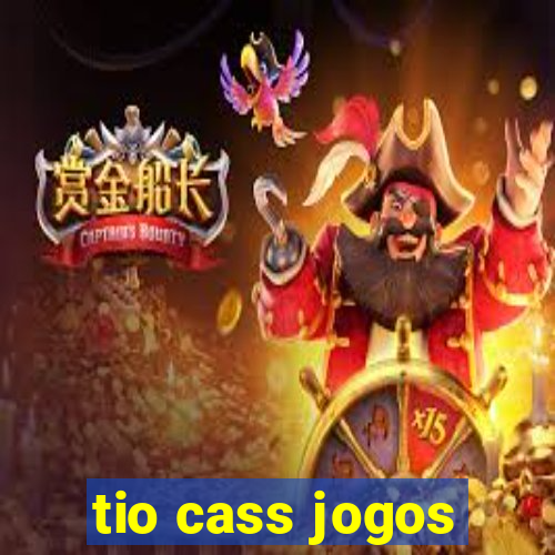 tio cass jogos