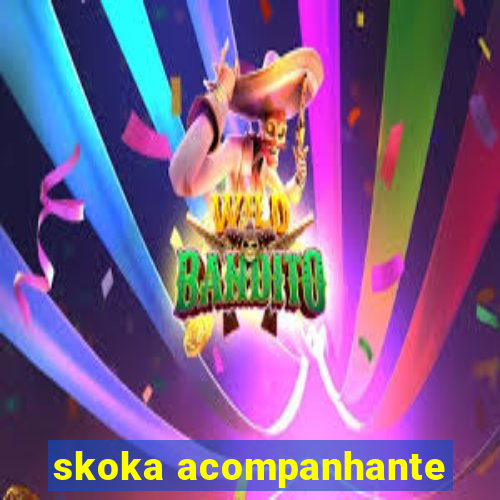 skoka acompanhante