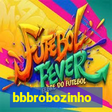 bbbrobozinho