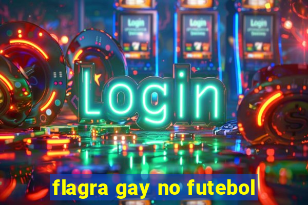 flagra gay no futebol